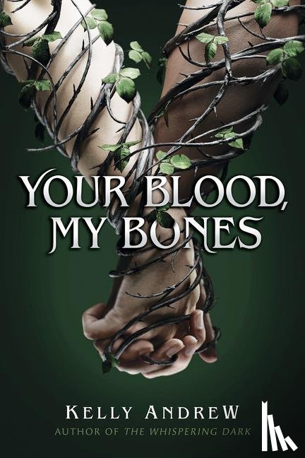 Andrew, Kelly - Andrew, K: Your Blood, My Bones