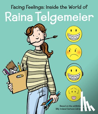 Telgemeier, Raina - Facing Feelings: Inside the World of Raina Telgemeier