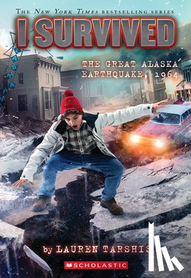 Tarshis, Lauren - Tarshis, L: I Survived the Great Alaska Earthquake, 1964 (I