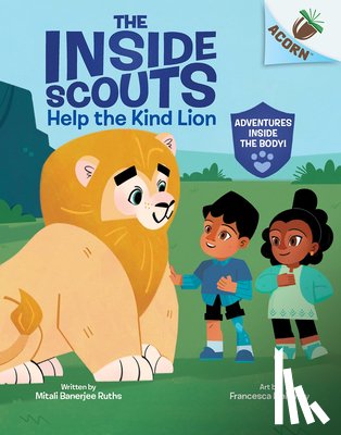 Ruths, Mitali Banerjee - Help the Kind Lion: An Acorn Book (the Inside Scouts #1)