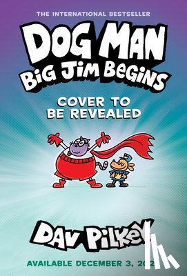 Pilkey, Dav - Pilkey, D: Dog Man: Big Jim Begins: A Graphic Novel (Dog Man
