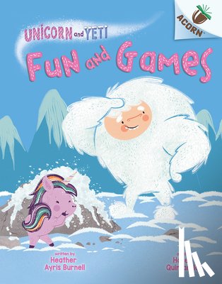 Burnell, Heather Ayris - Fun and Games: An Acorn Book (Unicorn and Yeti #8)