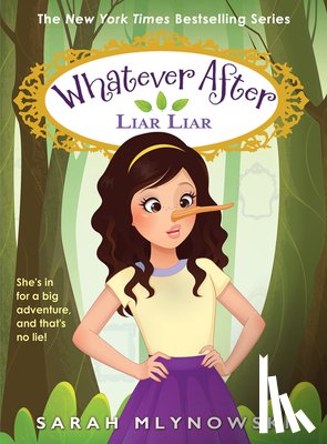 Mlynowski, Sarah - Liar Liar (Whatever After #16)
