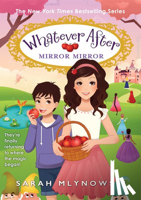 Mlynowski, Sarah - Mirror Mirror (Whatever After #17)