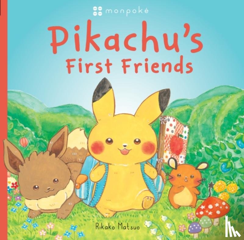 Matsuo, Rikako - Monpoke Picture Book: Pikachu's First Friends