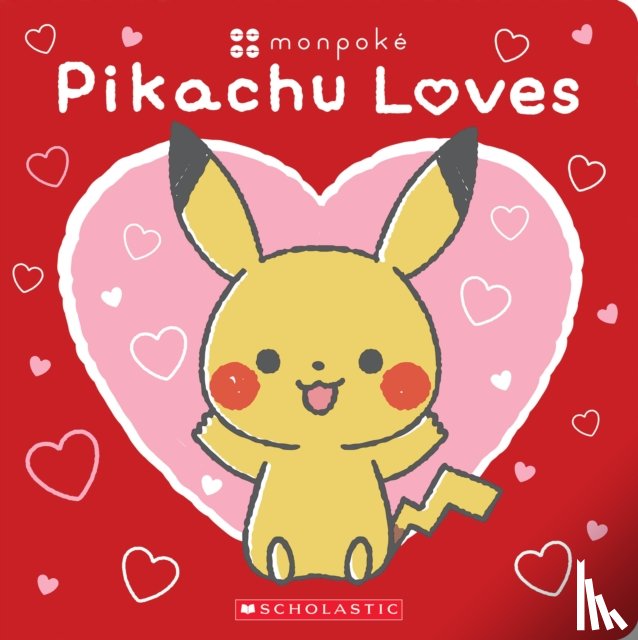 Scholastic - Pikachu Loves (Pokemon: Monpoke Board Book)