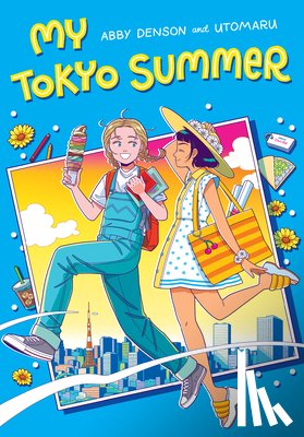 Denson, Abby - My Tokyo Summer: A Graphic Novel