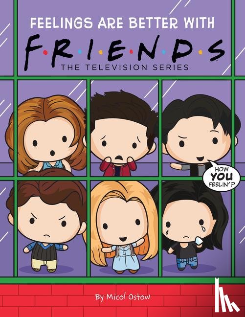 Ostow, Micol - Friends Picture Book #3: Feelings are Better With Friends