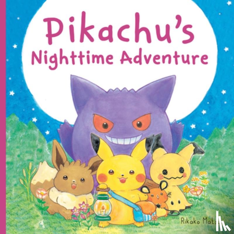 Matsuo, Rikako - Pikachu's Nighttime Adventure (Pokémon Monpoké Picture Book)