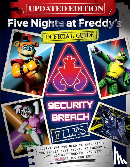 Cawthon, Scott - Five Nights at Freddy's: The Security Breach Files - Updated Guide