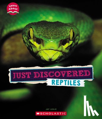 Leslie, Jay - Just Discovered Reptiles (Learn About: Animals)