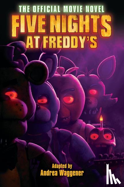 Cawthon, Scott, Tammi, Emma, Cuddeback, Seth - Cawthon, S: Five Nights at Freddy's: The Official Movie Nove