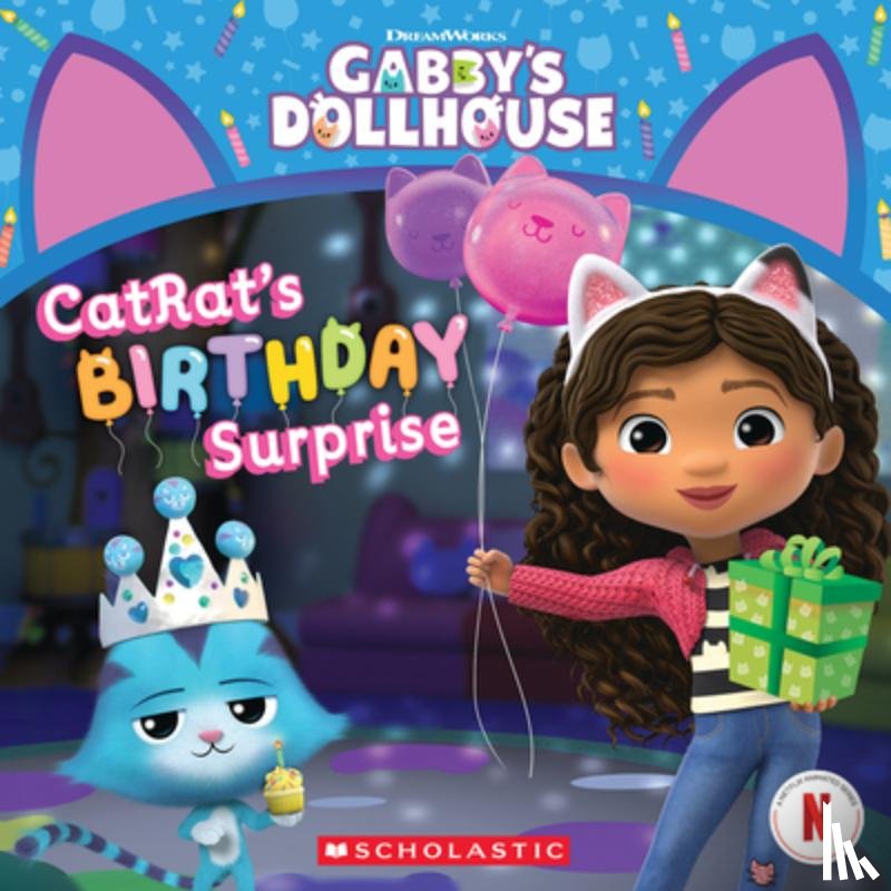 Bobowicz, Pamela - Catrat's Birthday Surprise (Gabby's Dollhouse Storybook)
