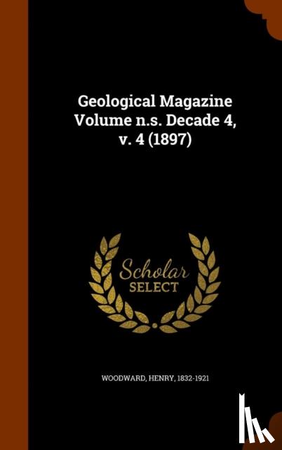 Woodward, Henry - Geological Magazine Volume n.s. Decade 4, v. 4 (1897)