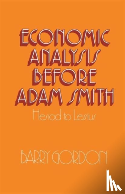 Gordon, Barry - Economic Analysis before Adam Smith