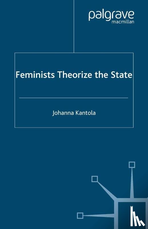 Kantola, J. - Feminists Theorize the State