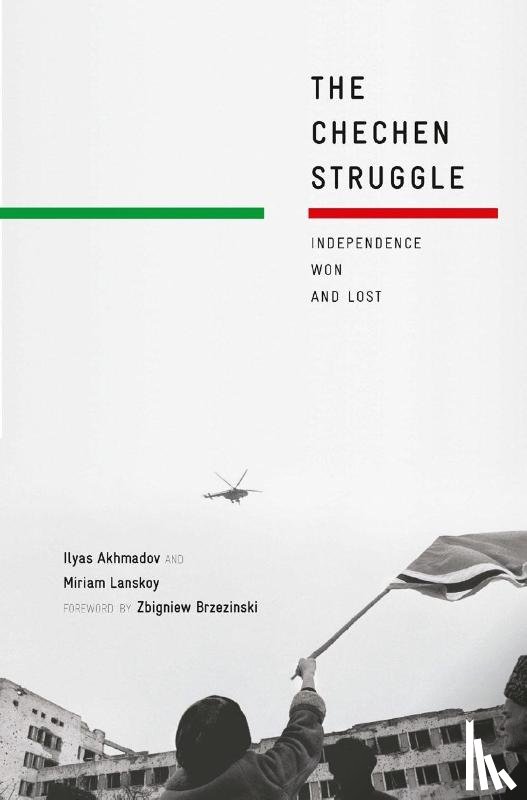 Akhmadov, I., Lanskoy, M. - The Chechen Struggle