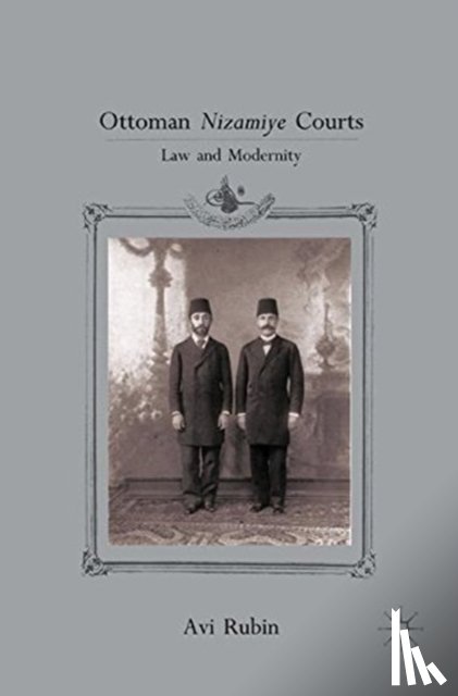 Rubin, A. - Ottoman Nizamiye Courts
