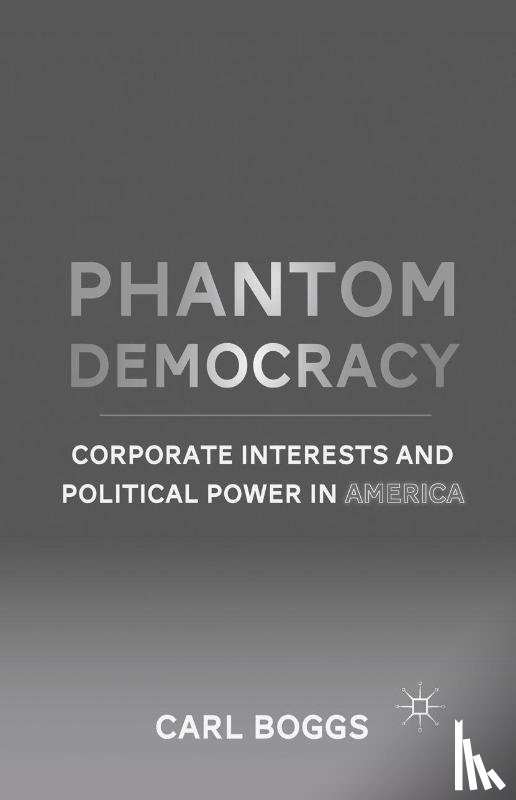 Boggs, C. - Phantom Democracy
