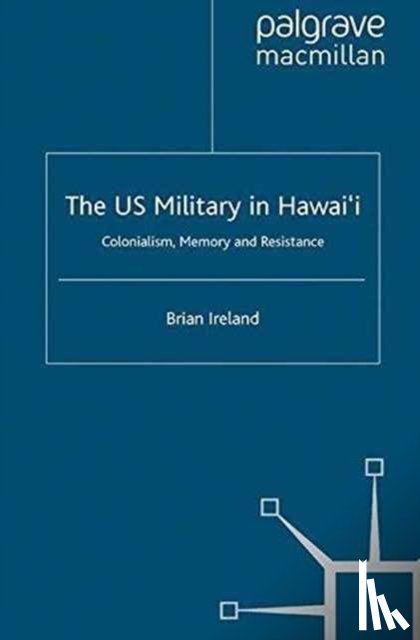 Ireland, B. - The US Military in Hawai’i