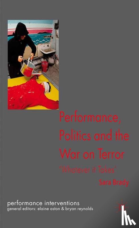 Brady, Sara - Performance, Politics, and the War on Terror