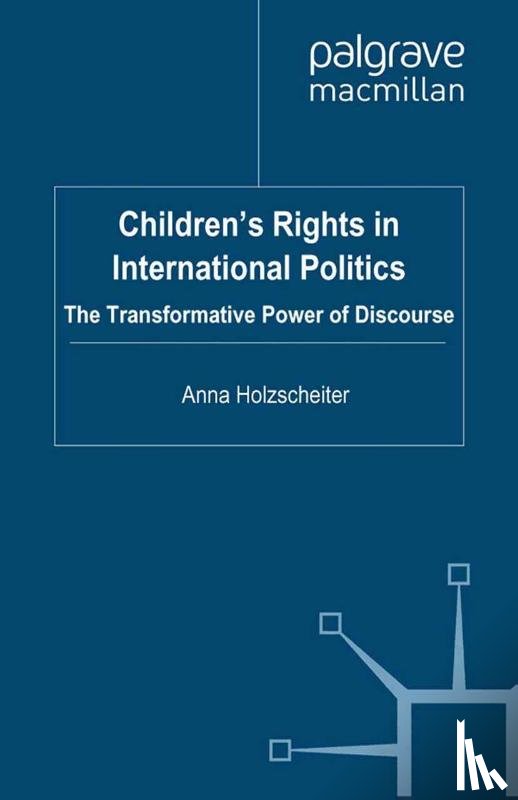 Holzscheiter, A. - Children's Rights in International Politics