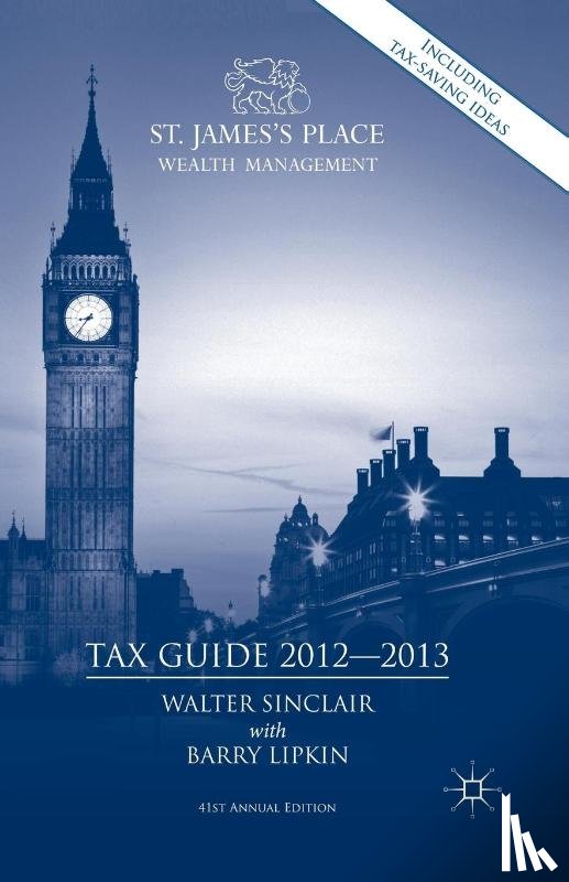 Sinclair, Walter, Lipkin, E. Barry - St. James's Place Tax Guide 2012-2013