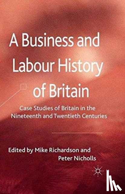  - A Business and Labour History of Britain