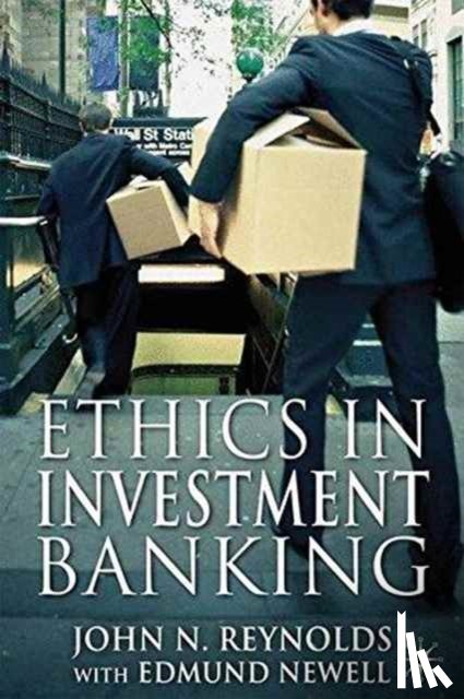 Reynolds, John N., Newell, Edmund - Ethics in Investment Banking
