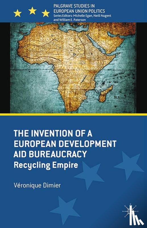 Dimier, V. - The Invention of a European Development Aid Bureaucracy