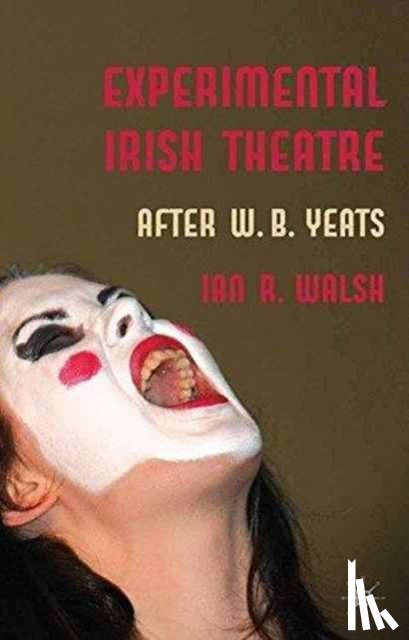 Walsh, I. - Experimental Irish Theatre