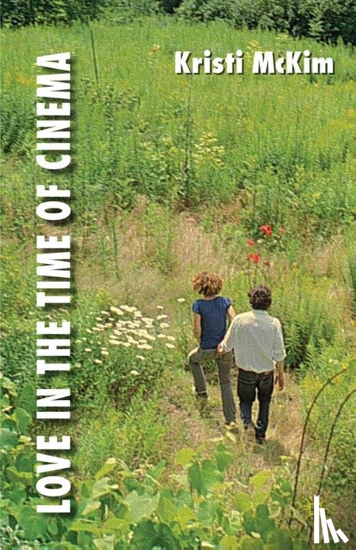 McKim, K. - Love in the Time of Cinema