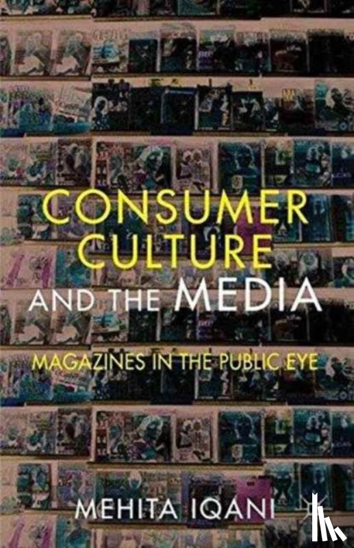 Iqani, M. - Consumer Culture and the Media