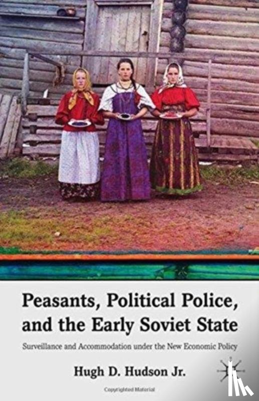 Hudson, H. - Peasants, Political Police, and the Early Soviet State
