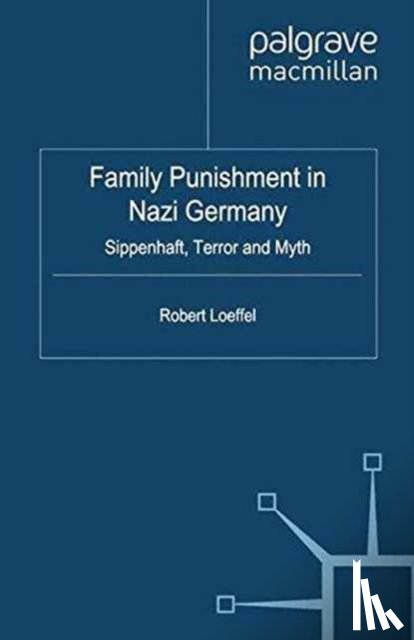 Loeffel, R. - Family Punishment in Nazi Germany