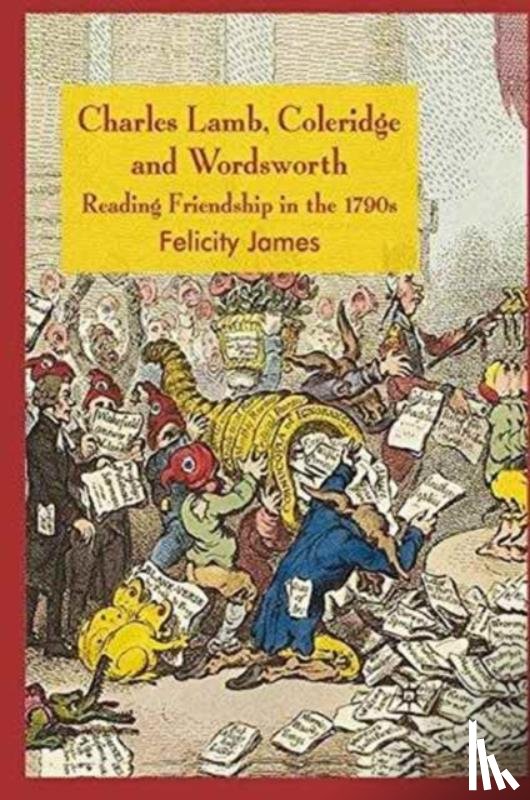 James, Felicity - Charles Lamb, Coleridge and Wordsworth