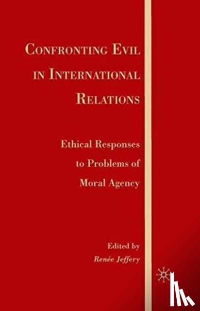  - Confronting Evil in International Relations