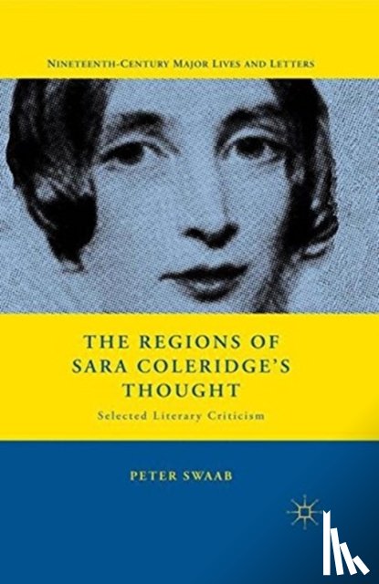 Swaab, P. - The Regions of Sara Coleridge's Thought