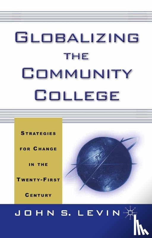 Levin, J. - Globalizing the Community College