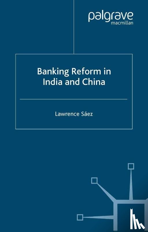 Saez, Lawrence - Banking Reform in India and China