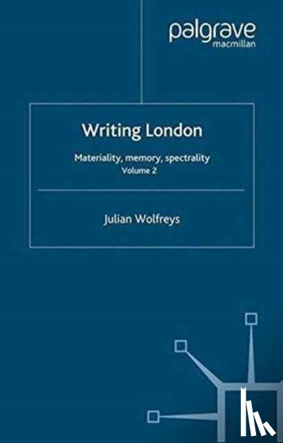 Wolfreys, J. - Writing London