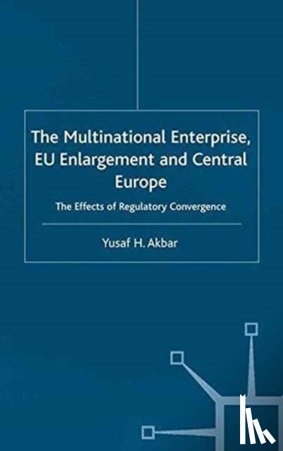 Akbar, Y. - The Multinational Enterprise, EU Enlargement and Central Europe