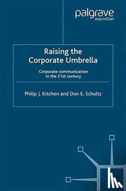 Kitchen, Philip J., Schultz, Don E. - Raising the Corporate Umbrella