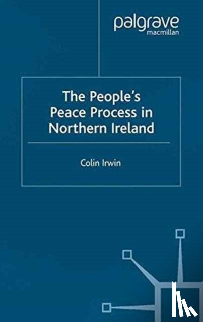 Irwin, C. - The People’s Peace Process in Northern Ireland