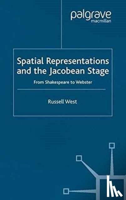 West, R. - Spatial Representations and the Jacobean Stage