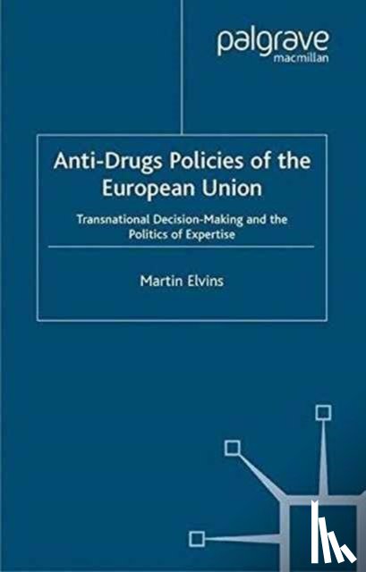 Elvins, M. - Anti-Drugs Policies of the European Union