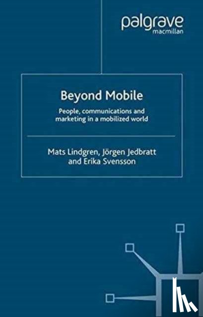 Lindgren, M., Jedbratt, J., Svensson, E. - Beyond Mobile