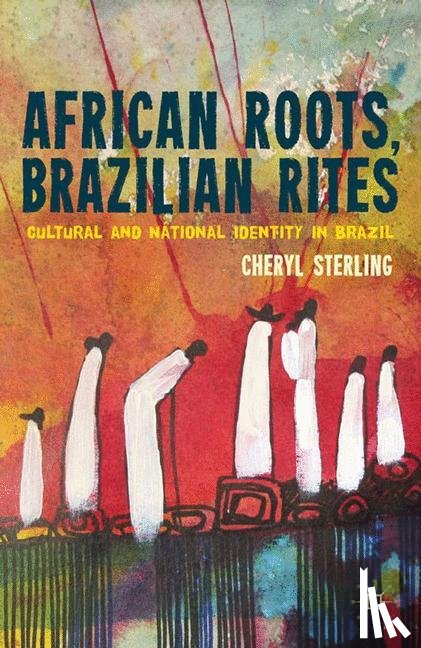 Sterling, C. - African Roots, Brazilian Rites