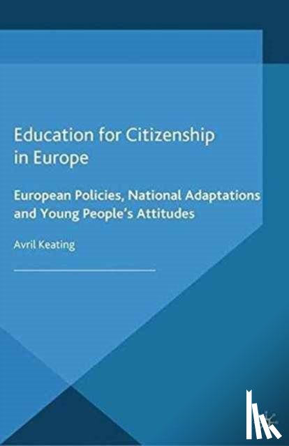 Keating, Avril - Education for Citizenship in Europe