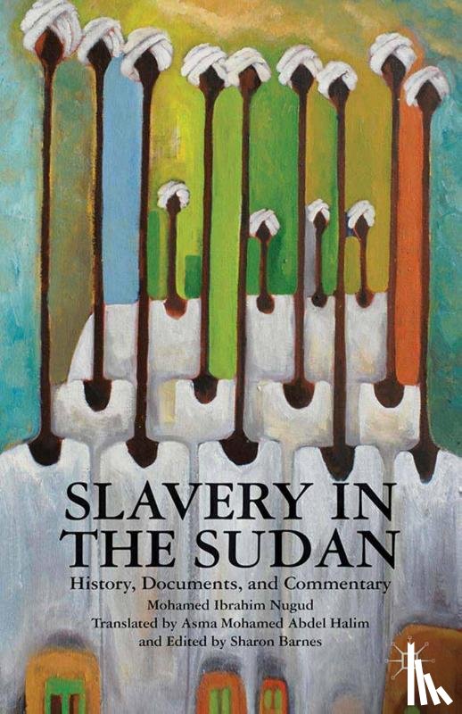 Barnes, Sharon, Halim, Asma Mohamed Abdel, Nugud, Mohamed Ibrahim - Slavery in the Sudan